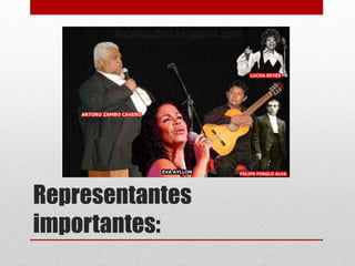 Representantes 
importantes: 
