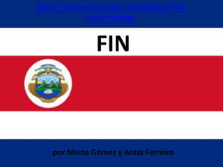 FIN
por Marta Gómez y Antía Ferreiro
https://www.youtube.com/watch?v=
iGjnDlYEQTg
 