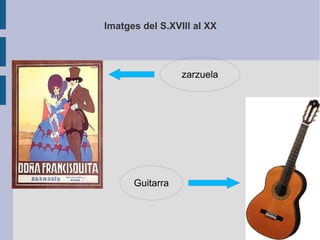 Imatges del S.XVIII al XX zarzuela Guitarra 
