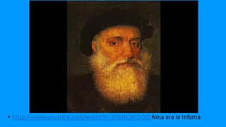 • https://www.youtube.com/watch?v=1OzNCzmTs2Q Nina era la Infanta
 