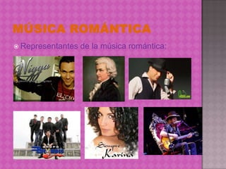  Representantes

de la música romántica:

 