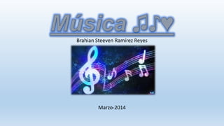 Brahian Steeven Ramírez Reyes
Marzo-2014
 