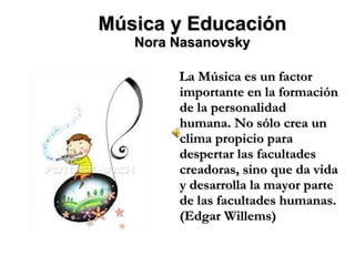 Música y Educación Nora Nasanovsky ,[object Object]