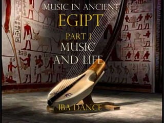 Music and Life in the Ancient Egipt
