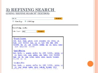 3) REFINING SEARCH  (USING “REFINE SEARCH” TEXTBOX) 