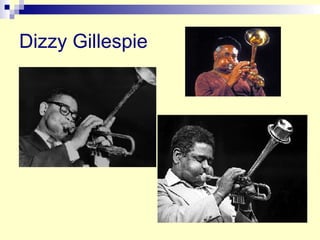 Dizzy Gillespie 