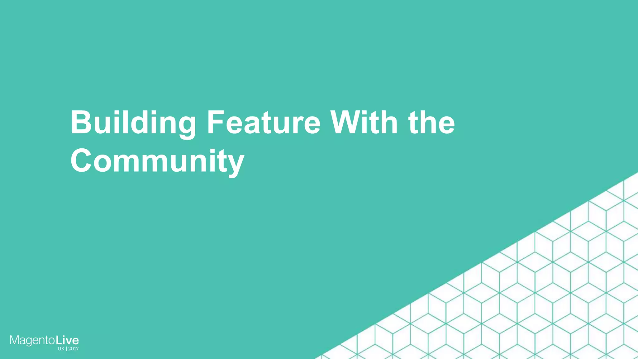 Building Feature With the Community 