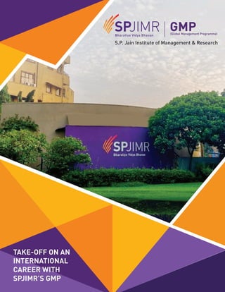 TAKE-OFF ON AN
INTERNATIONAL
CAREER WITH
SPJIMR’S GMP
 