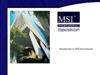 Introduction to MSI International
 