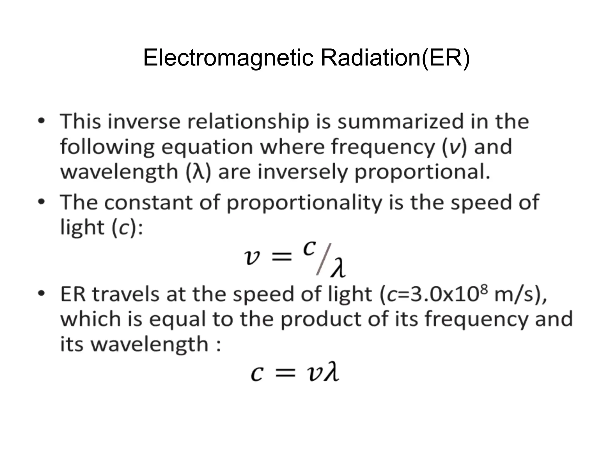 Electromagnetic Radiation(ER)
 