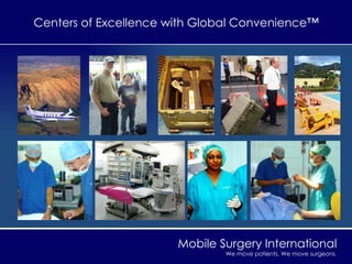 Centers of Excellence with Global Convenience™ 