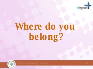 Where do you belong?