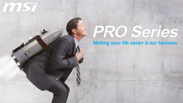 MSI PRO SERIES MOTHERBOARD WINDOWS 7 64BIT DRIVER DOWNLOAD MSI PRO SERIES MOTHERBOARD WINDOWS 7 64BIT DRIVER DOWNLOAD