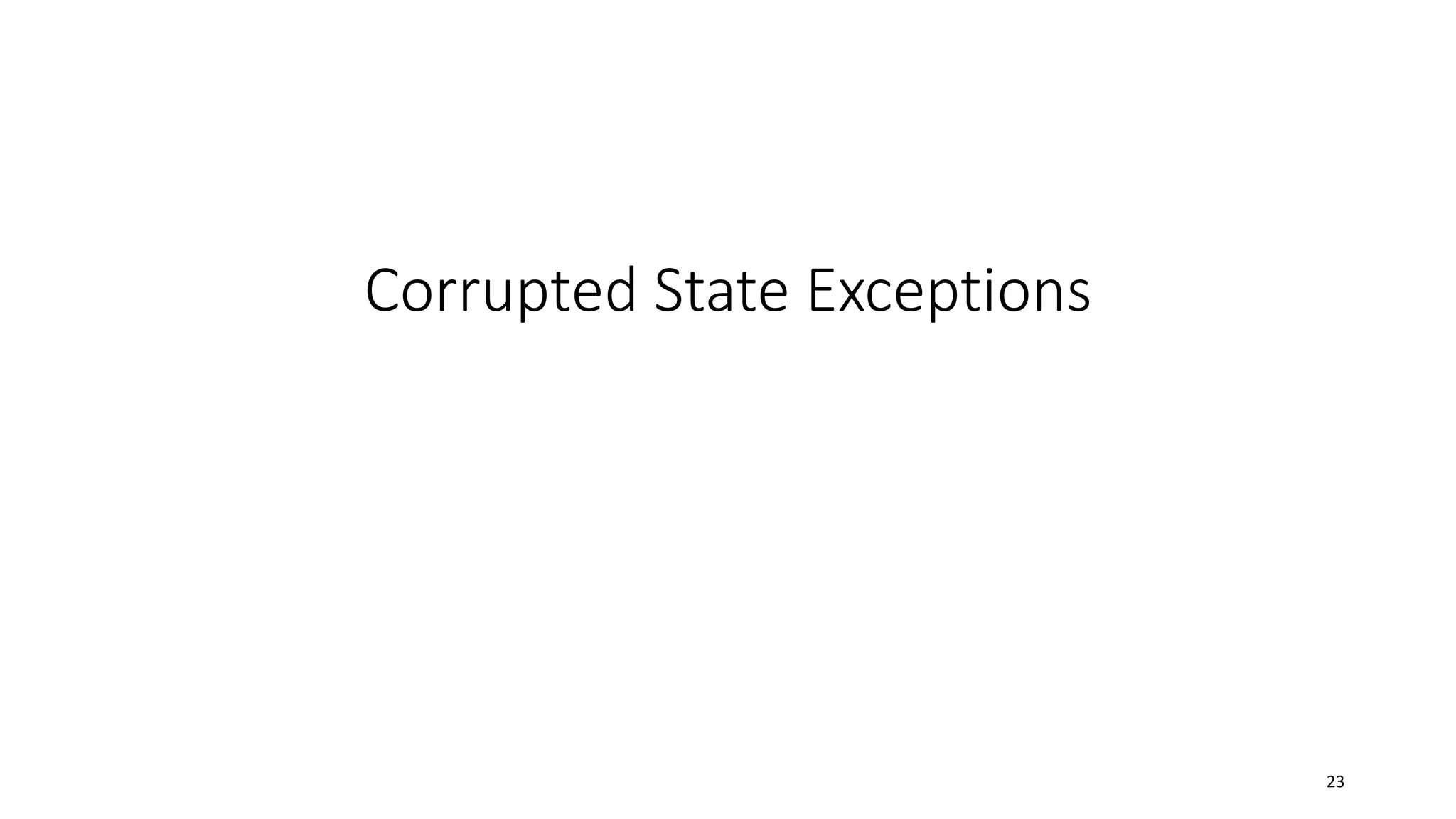 Corrupted State Exceptions
23
 