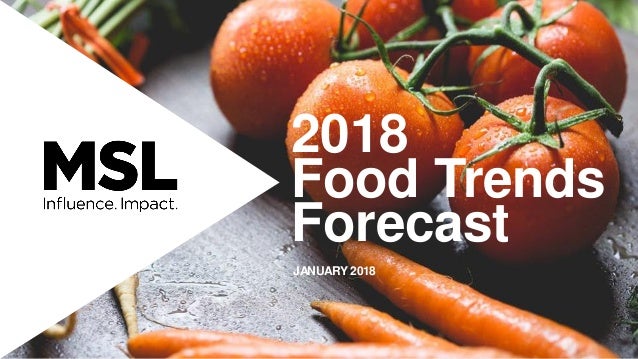msls 2018 food trends presentation presentation foods