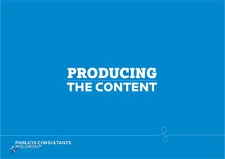Producing
THE contenT
 