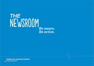 The
Be aware.
Be active.
NEWSROOM
 