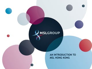 AN INTRODUCTION TO MSL HONG KONG 