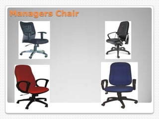 Managers Chair
 