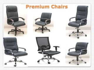 Premium Chairs
 