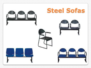 Steel Sofas
 