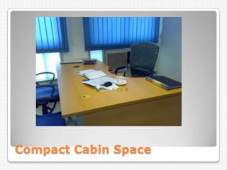 Compact Cabin Space
 