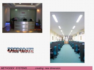 METHODEX SYSTEMS………..creating new dimension
 
