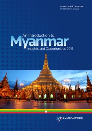 Myanmar: Insights and Opportunities 2013