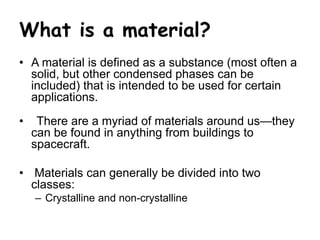 Classification of Engineering Materials, Engineering requirements 