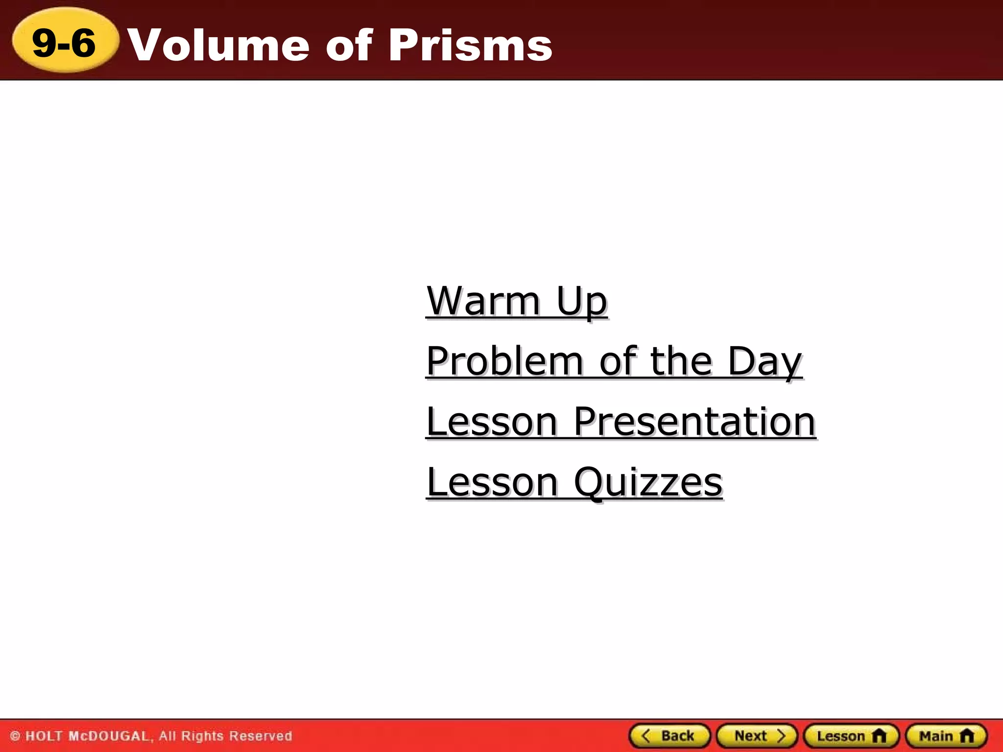 Warm Up Lesson Presentation Problem of the Day Lesson Quizzes 