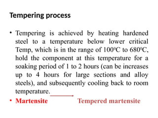Tempering Proces Simple HEAT TREATMENT -ANNEALING,NORMALIZING,HARDENING | PPTX