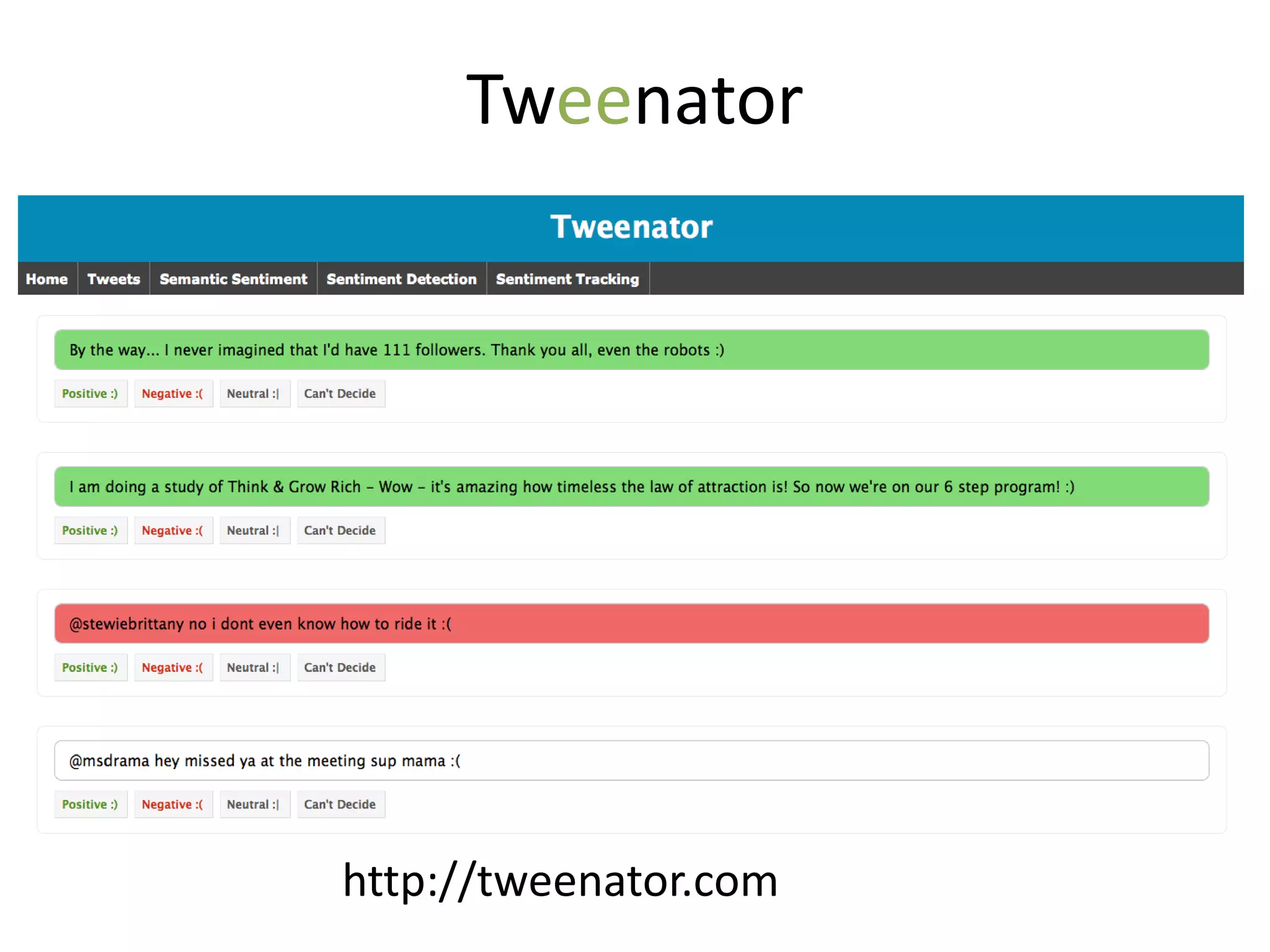 Tweenator




http://tweenator.com
 