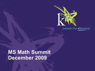 MS Math SummitDecember 2009 
