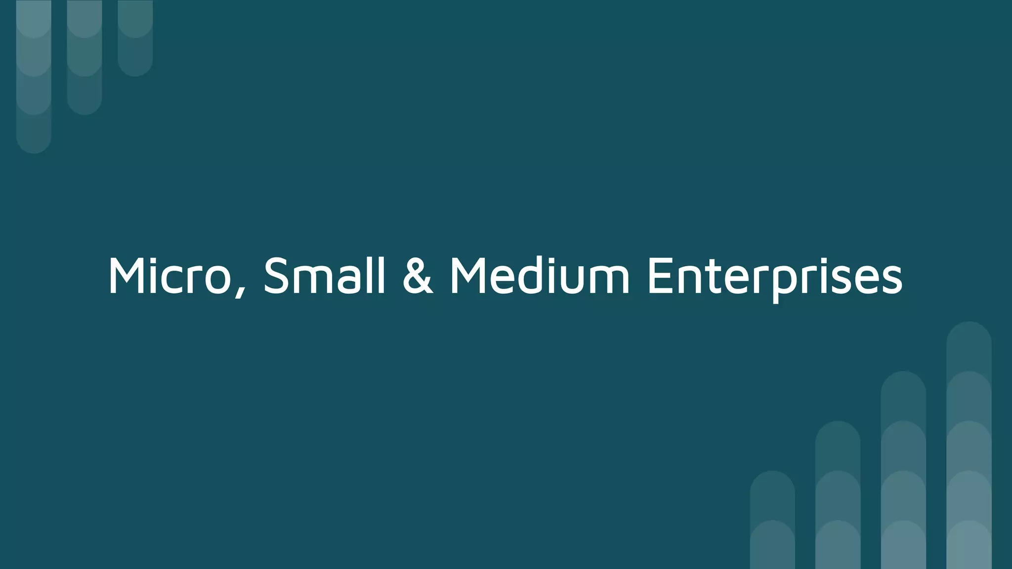 MSME: Micro, Small & Medium Enterprises | PPTX