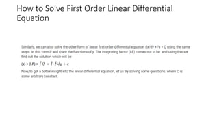 How to Solve First Order Linear Differential
Equation
 
