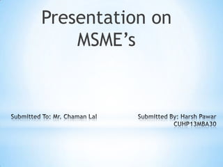 Presentation on
MSME’s

 