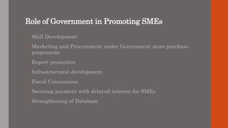 Role of Government in Promoting SMEs in India | PPTX