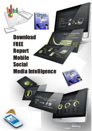 Download
FREE
Report
Mobile
Social
Media Intelligence
 