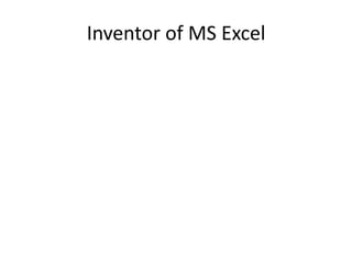 Inventor of MS Excel