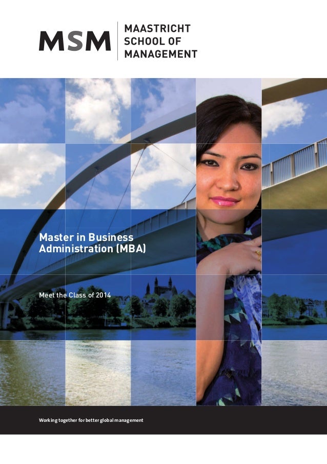 Maastricht School Of Management Meet The Mba Class Of 14