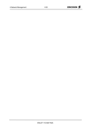 4 Network Management           4-52




                       EN/LZT 110 5057 R2A
 