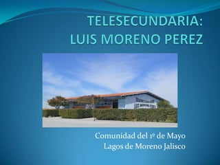 Comunidad del 1º de Mayo
Lagos de Moreno Jalisco
 