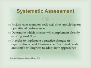 
 Project team members seek real-time knowledge on
operational performance
 Determine which process will complement alr...