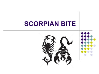 SCORPIAN BITE
 