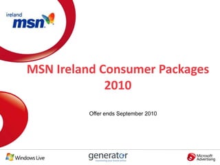 MSN Ireland Consumer Packages 2010 Offer ends September 2010 