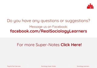 Sociology Super-NotesPsychoTech Services Sociology Learners
Version 1.0
Do you have any questions or suggestions?
Message us on Facebook:
facebook.com/RealSociologyLearners
For more Super-Notes Click Here!
 