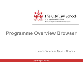 Programme Overview Browser James Toner and Marcus Soanes 