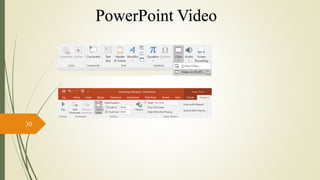 30
PowerPoint Video
 