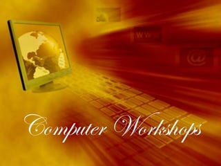 Computer Workshops 