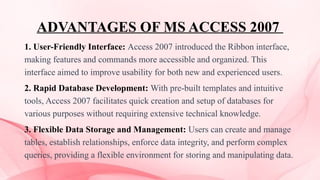 Microsoft Office Access 2007 is (RDBMS) developed by Microsoft. | PPTX